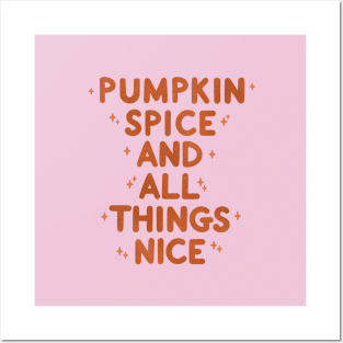 Pumpkin Spice And All Things Nice Posters and Art